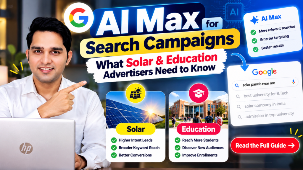 AI Max for Search Campaigns What Solar & Education Advertisers Need to Know